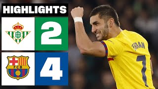 REAL BETIS 2  4 FC BARCELONA  RESUMEN  LALIGA EA SPORTS [upl. by Yeznil]