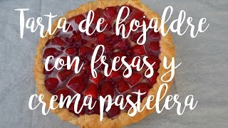 Tarta de hojaldre fresas y crema pastelera  Receta Saludable  TASTY TASTE [upl. by Leander356]