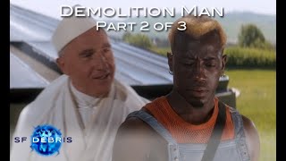 A Look at Demolition Man Part 2 of 3 [upl. by Cathee]