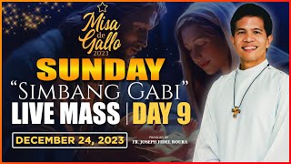 SUNDAY FILIPINO MASS TODAY LIVE  DAY 9 MISA DE GALLO  DECEMBER 24 2023  FR JOSEPH FIDEL ROURA [upl. by Llehsyt]