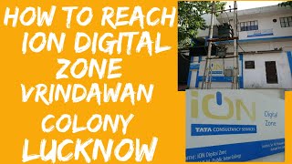 How to reach iON Digital Zone Vrindawan Colony Lucknow NKM PUBLIC SCHOOL [upl. by Azil]