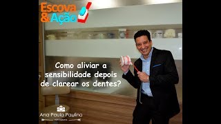 Como aliviar a sensibilidade após clareamento dental [upl. by Anirret]