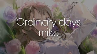 milet「Ordinary days」 [upl. by Ammadis]