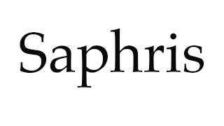 How to Pronounce Saphris [upl. by Teresita]