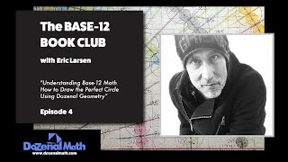 The Base12 Book Club Part 4 The Lost World of Dozenal Math Ancient Geometry Secrets Revealed [upl. by Merri]