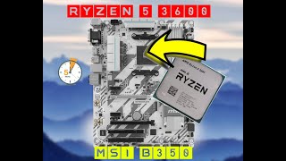 Ryzen 5 3600 On B350 Mothereboard Installation Guide And Tutorial [upl. by Yatnahs436]