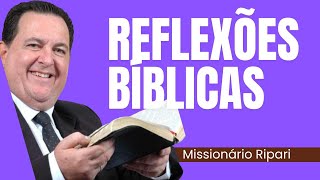 Missionário Ripari ReflexaoEBiblia LuzDaBiblia PalavraQueEncoraja EsperancaNaBiblia [upl. by Herwick737]