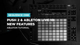 Push 2 and Ableton Live 10  New Features [upl. by Kessia]