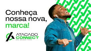 Nossa nova marca  Atacado Connect [upl. by Gasperoni811]