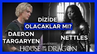 Prens Daeron Targaryen ve Nettles ikilisi House of the Dragon dizisinde olacak mı Tessarion [upl. by Regor]