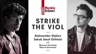 Strike the Viol  JJOrliński amp ADębicz  Męskie Granie 2022 [upl. by Ayamat491]