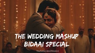 🥀The Wedding Mashup Bidaai Special🥀 Sangeet Mashup Song  Bride amp Groom [upl. by Sidnal445]