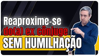 Saiba quebrar o silêncio e se reaproximar doa ex cônjuge sem ser rejeitadoa [upl. by Aniehs645]