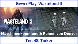 Wasteland 3 deutsch Teil 48  Tinker Lets Play [upl. by Scriven]