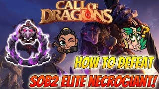 Call of Dragons  SoB2  How to Defeat Elite Necrogiant Hardest Behemoth in the Game [upl. by Halda]