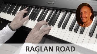 Raglan Road Luke Kelly Piano Cover [upl. by Eissahc]