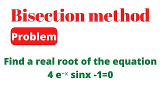 Bisection method problem in Bangla  4e⁻ˣsinx10 [upl. by Reta]