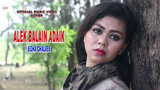 Egha Chalies  Alek Balain Adaik Official Music Video Cover [upl. by Orhtej935]