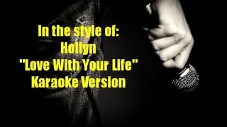 Hollyn quotLove With Your Lifequot BackDrop Christian Karaoke [upl. by Itida]