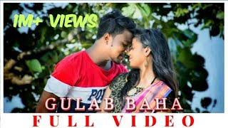 GULAB BAHA  NEW SANTHALI FULL VIDEO 2019 VIDEO  Chandu Tudu amp Monica Hansda  Sunil Murmu [upl. by Schwejda40]