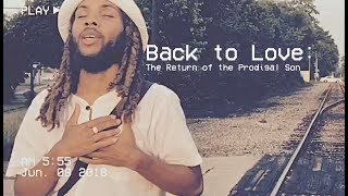 Back to Love The Return of the Prodigal Son Official Video [upl. by Notyal]