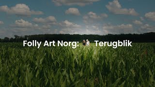 Foly Art Norg 2024  Terugblik [upl. by Trillby433]