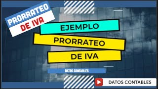 Ejemplo Prorrateo de IVA  EN 4 PASOS [upl. by Tra]