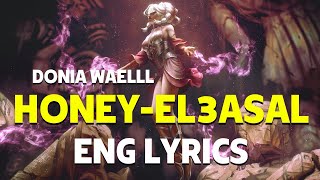 أنتهى صلاحية العسل El 3asal  Donia Waelll Arabic Song Eng Lyrics [upl. by Nerrol97]