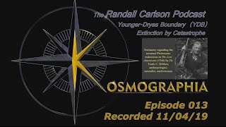 Randall Carlson Podcast Ep013 Catastrophic Extinctions and the Younger Dryas Boundary Events [upl. by Doralynne510]