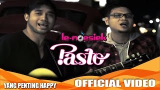 Pasto  Yang Penting Happy Official Music Video [upl. by Ettenwahs999]