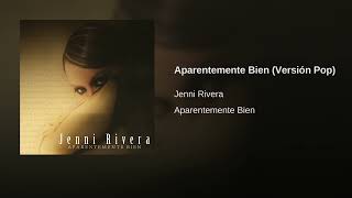 Jenni Rivera  Aparentemente Bien Versión Pop Audio [upl. by Terrence]