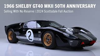 FIRST LOOK  1966 Shelby 50th Anniversary GT40 MKII  BARRETTJACKSON 2024 SCOTTSDALE FALL AUCTION [upl. by Zipah]