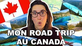 TOUT SUR MON ROAD TRIP AU CANADA  CAM cest elle [upl. by Suoinuj]