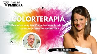 Colorterapia con Irene Trinity Descubre la aplicación de frecuencias de Luz y Acupuntura [upl. by Woodberry]