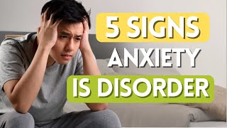 5 Signs Your Anxiety is a DISORDER [upl. by Eiramac]