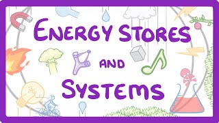 GCSE Physics  Energy Stores Transferring Energy amp Work Done 1 [upl. by Reeva]