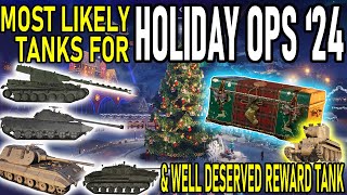 Holiday Ops 2024 Tanks  Most Likely Tanks For Boxes  Well Deserved Reward amp Holiday Ops Event [upl. by Elysee]