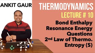 Bond Enthalpy Resonance Energy 2nd Law of Therm  Lecture 10  Thermodynamics  JEE  Ankit Gaur [upl. by Kwasi585]