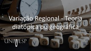 Variação e mudanças linguísticas  Variação Regional  Teoria diatópica ou geográfica [upl. by Joash]