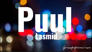 Lasmid  Puul Lyrics [upl. by Relluf471]