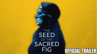 THE SEED OF THE SACRED FIG Trailer 2024 [upl. by Annahtur535]