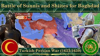 Battle of Sunnis and Shiites for Baghdad ⚔️ TurkishPersian War 16231639 [upl. by Sheline]