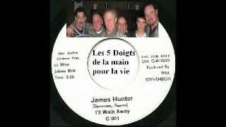 James Hunter  Ill Walk Away [upl. by Sievert611]