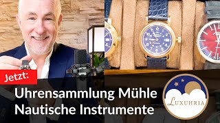 Uhrensammlung Nautische Instrumente amp Uhren Mühle Glashütte [upl. by Llertnac]