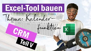 In ein Exceltool einen praktischen Kalender einbauen  ExcelVBALiveCoding  CRMReihe Teil 5 [upl. by Marcelline]