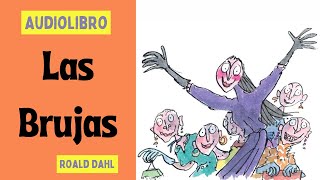 Las Brujas  Roald Dahl  Audiolibro completo en español  Plan Lector [upl. by Latnahc]