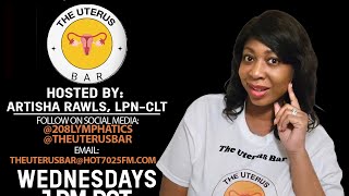 THE UTERUS BAR WITH ARTISHA RAWLS LIVE ON HOT7025FMCOM [upl. by Mackintosh]