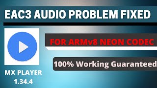 ARMv8 Neon Codec1320 For MX PLAYER  EAC3 AUDIO PROBLEM FIXED  MALAYALAM [upl. by Aileahcim123]