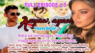 Aayaw ayaw Toto oy Gusto  FULL EPISODE 15 [upl. by Reibaj]