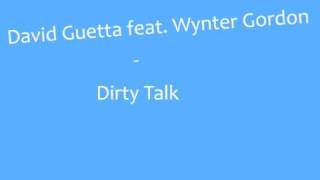 David Guetta feat Wynter Gordon  Dirty Talk HQ [upl. by Scammon]